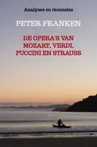 DE OPERA'S VAN MOZART, VERDI, PUCCINI EN STRAUSS