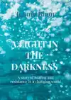 A LIGHT IN THE DARKNESS