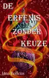 DE ERFENIS ZONDER KEUZE