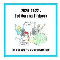 2020-2022 : HET CORONA TIJDPERK