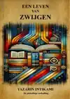 EEN LEVEN VAN ZWIJGEN