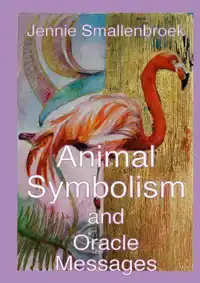 ANIMAL SYMBOLISM, AND MESSAGES FROM THE ORACLE