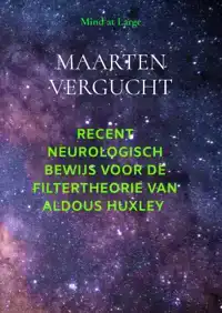 NEUROLOGISCH BEWIJS VOOR FILTERTHEORIE ALDOUS HUXLEY