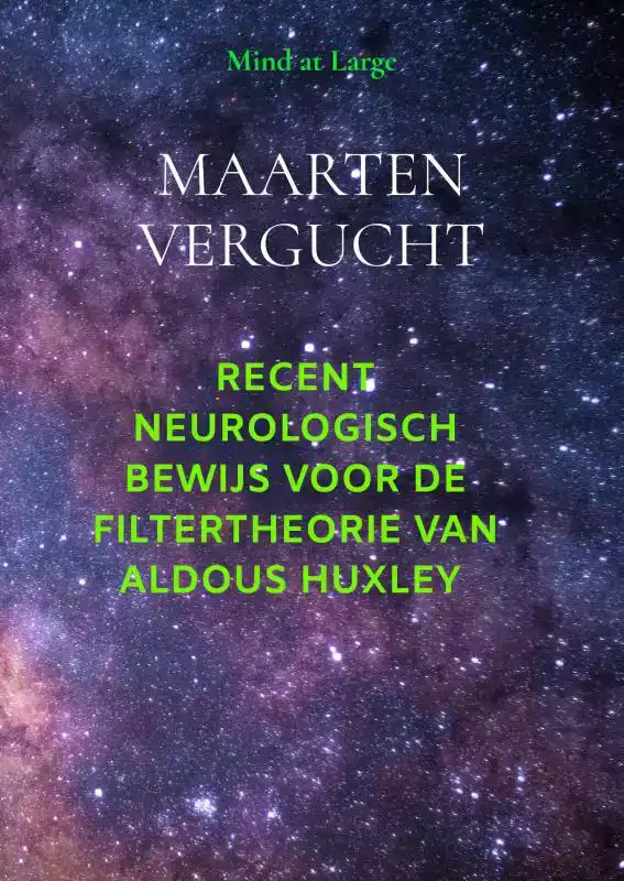 NEUROLOGISCH BEWIJS VOOR FILTERTHEORIE ALDOUS HUXLEY