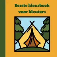 EERSTE KLEURBOEK VOOR KLEUTERS :: KAMPEREN