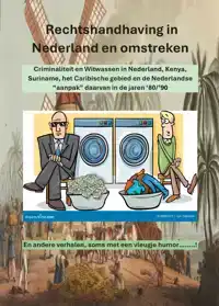 RECHTSHANDHAVING IN NEDERLAND EN OMSTREKEN IN DE JAREN '80