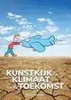 KUNSTKIJK OP KLIMAAT EN DE TOEKOMST