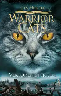 WARRIOR CATS - DE VERBROKEN CODE: VERLOREN STERREN