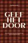 GEEF HET DOOR