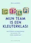 HELP, MIJN TEAM IS EEN KLEUTERKLAS!