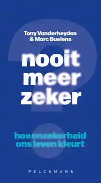 NOOIT MEER ZEKER?
