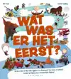 WAT WAS ER HET EERST?