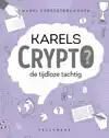 KARELS CRYPTO 7: DE TIJDLOZE TACHTIG