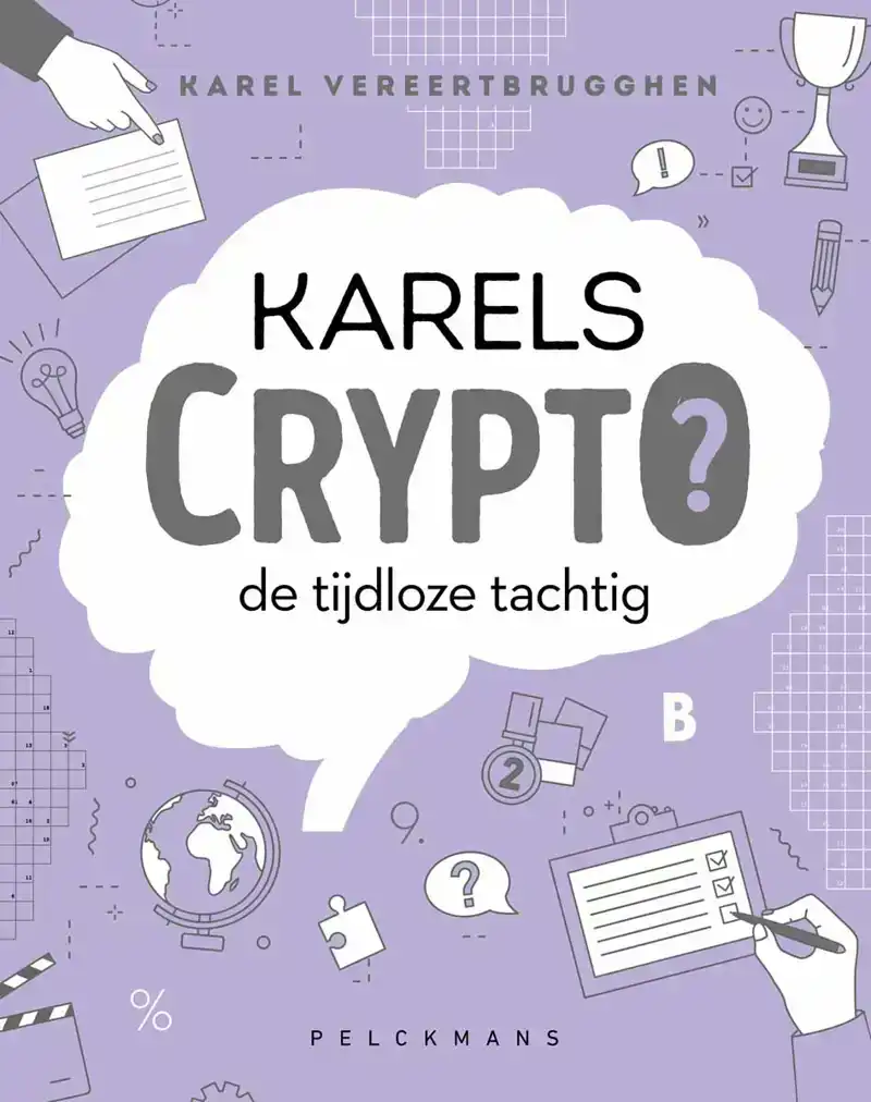 KARELS CRYPTO 7: DE TIJDLOZE TACHTIG