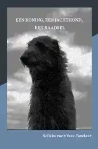 EEN KONING, EEN JACHTHOND, EEN RAADSEL