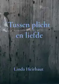 TUSSEN PLICHT EN LIEFDE