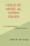 HEB JE DE MEREL AL HOREN ZINGEN