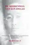 DE MIDDENWEG VAN EEN DWAAS
