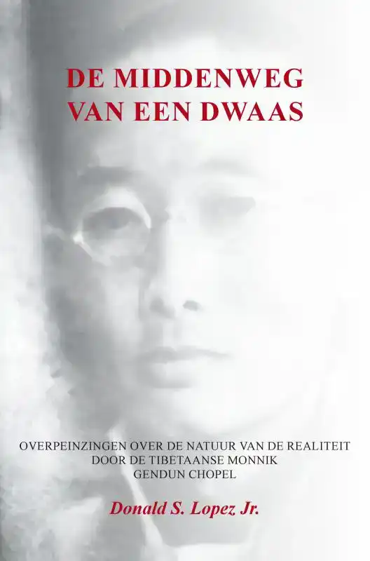 DE MIDDENWEG VAN EEN DWAAS