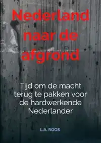 NEDERLAND NAAR DE AFGROND