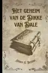 HET GEHEIM VAN DE DIKKE VAN DALE,