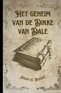 HET GEHEIM VAN DE DIKKE VAN DALE,