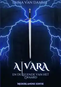 ALVARA EN DE LEGENDE VAN HET ZWAARD