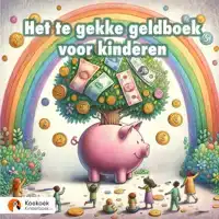 HET TE GEKKE GELDBOEK VOOR KINDEREN