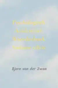 PSYCHOLOGISCH ACADEMISCH WOORDENBOEK AUTISME EDITIE