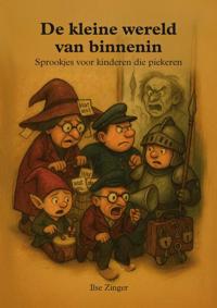 DE KLEINE WERELD VAN BINNENIN