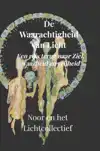 DE WAARACHTIGHEID VAN LICHT