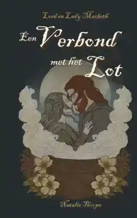 LORD EN LADY MACBETH: EEN VERBOND MET HET LOT