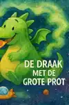 DE DRAAK MET DE GROTE PROT