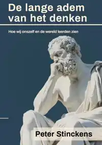 DE LANGE ADEM VAN HET DENKEN