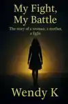 MY FIGHT, MY BATTLE