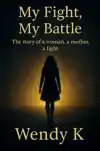 MY FIGHT, MY BATTLE