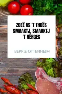 ZOEE AS 'T THOES SMAAKTJ, SMAAKTJ 'T NERGES
