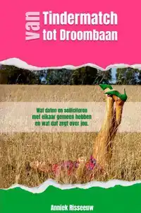 VAN TINDERMATCH TOT DROOMBAAN