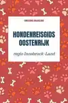 HONDENREISGIDS OOSTENRIJK TIROL INNSBRUCK-LAND