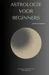 ASTROLOGIE VOOR BEGINNERS