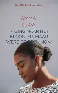 IK GING NAAR HET KLOOSTER, MAAR WERD ER GEEN NON!