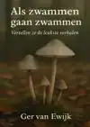 ALS ZWAMMEN GAAN ZWAMMEN.
