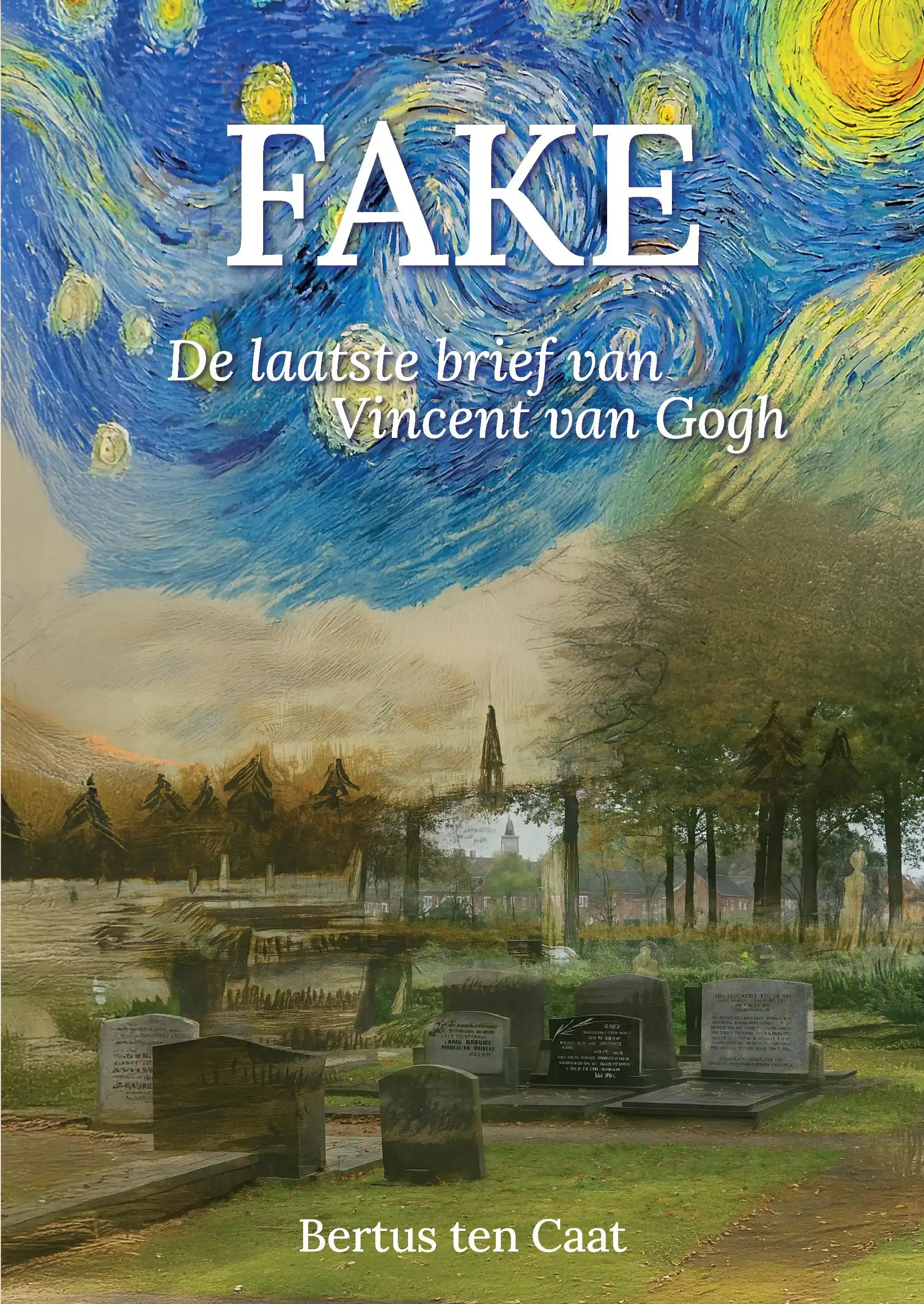 FAKE, DE LAATSTE BRIEF VAN VINCENT VAN GOGH