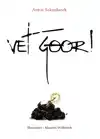 VET GOOR!