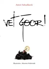 VET GOOR!