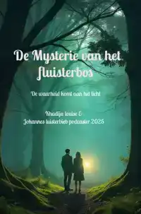 HET MYSTERIE VAN HET FLUISTERBOS