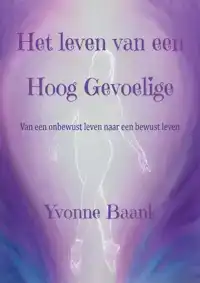 HET LEVEN VAN EEN HOOG GEVOELIGE