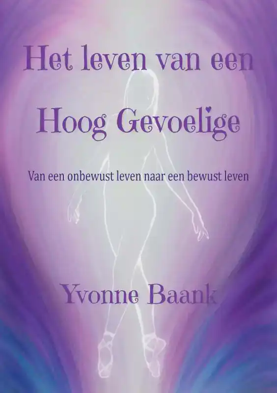 HET LEVEN VAN EEN HOOG GEVOELIGE