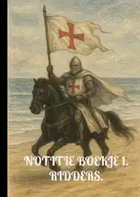 NOTITIE BOEKJE 1. RIDDERS.