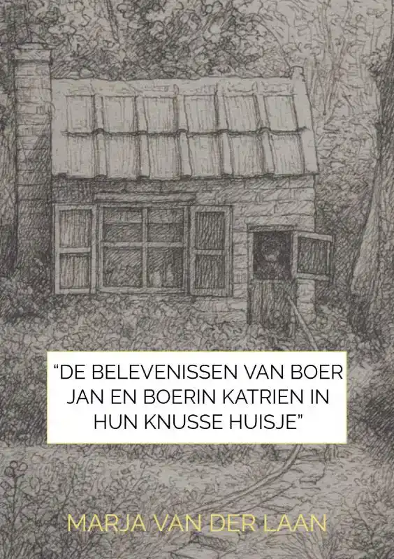 "DE BELEVENISSEN VAN BOER JAN EN BOERIN KATRIEN IN HUN KNUSS